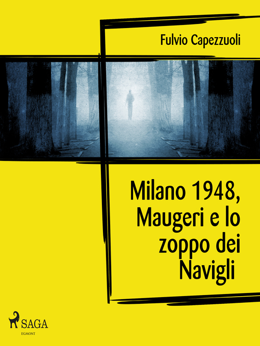 Title details for Milano, 1948, Maugeri e lo zoppo dei Navigli by Fulvio Capezzuoli - Available